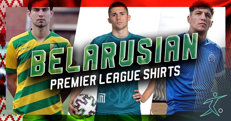 selection of the best Belarusian football kits