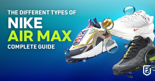 Different types of Nike Air Max trainers complete guide
