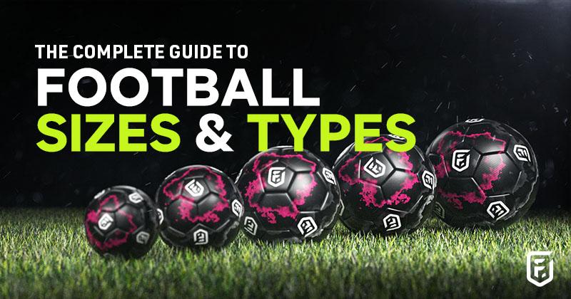complete guide to football sizes and types