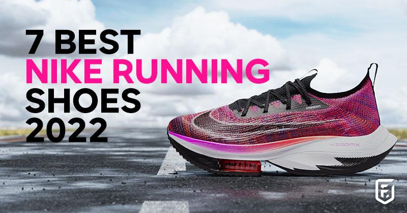 Best nike running shoes 2022