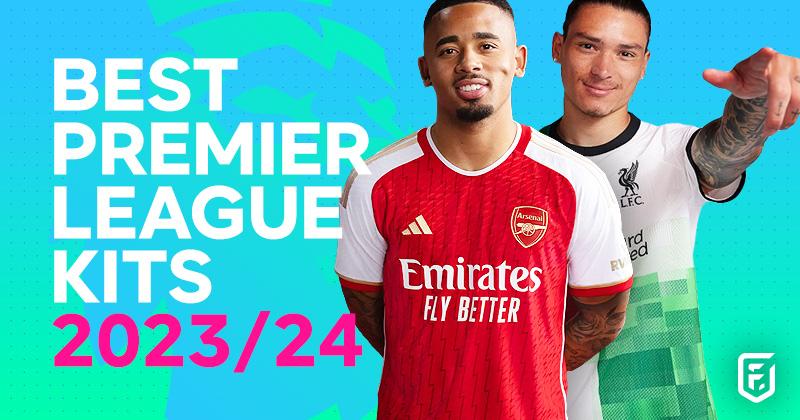 best premier league kits every shirt ranked 2023-24