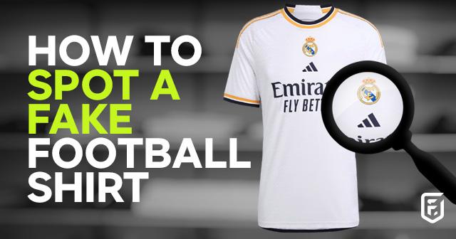how to spot fake football shirts